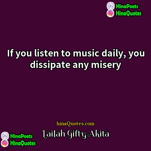 Lailah Gifty Akita Quotes | If you listen to music daily, you