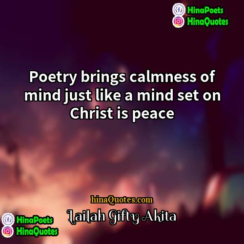 Lailah Gifty Akita Quotes | Poetry brings calmness of mind just like