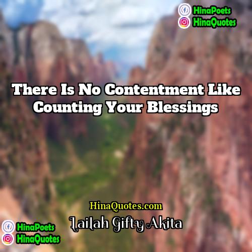 Lailah Gifty Akita Quotes | There is no contentment like counting your