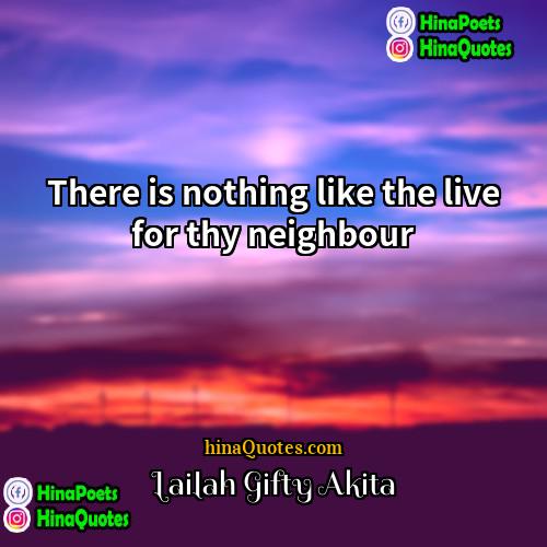 Lailah Gifty Akita Quotes | There is nothing like the live for