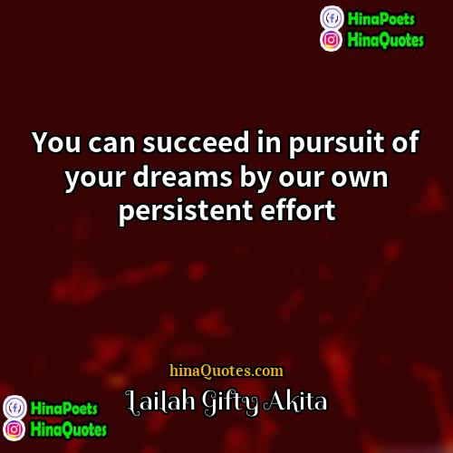 Lailah Gifty Akita Quotes | You can succeed in pursuit of your