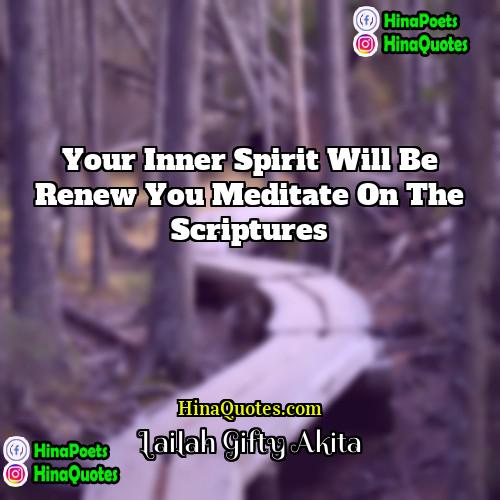 Lailah Gifty Akita Quotes | Your inner spirit will be renew you