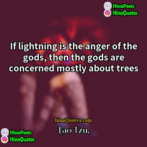 Lao Tzu Quotes | If lightning is the anger of the