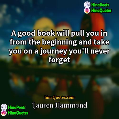 Lauren Hammond Quotes | A good book will pull you in