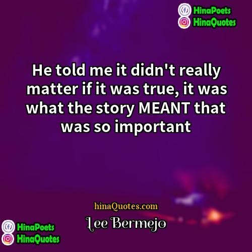 Lee Bermejo Quotes | He told me it didn't really matter