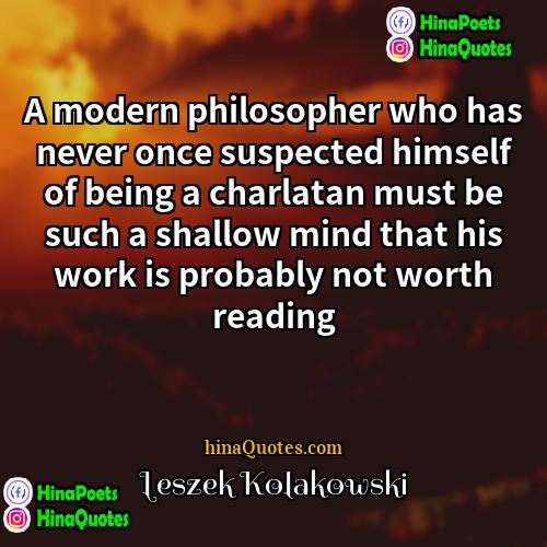 Leszek Kolakowski Quotes | A modern philosopher who has never once