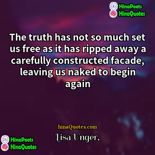 Lisa Unger Quotes | The truth has not so much set