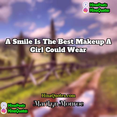 Marilyn monroe Quotes | A smile is the best makeup a