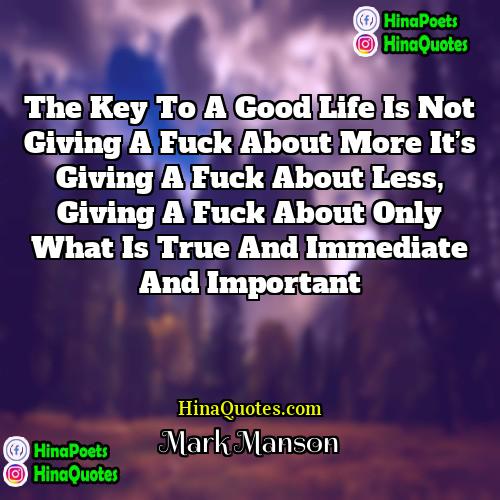 Mark Manson Quotes | The key to a good life is