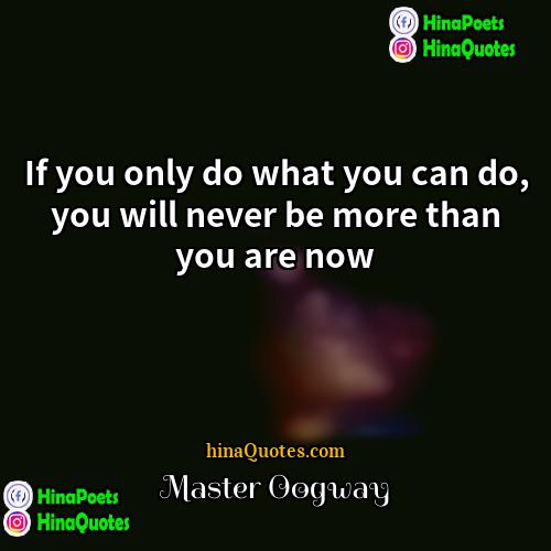 Master Oogway Quotes | If you only do what you can