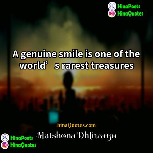 Matshona Dhliwayo Quotes | A genuine smile is one of the