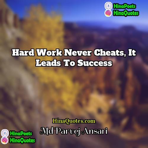 Md Parvej Ansari Quotes | Hard work never cheats, it leads to