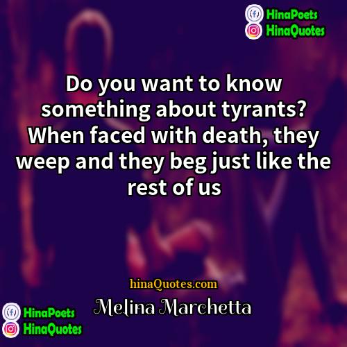 Melina Marchetta Quotes | Do you want to know something about