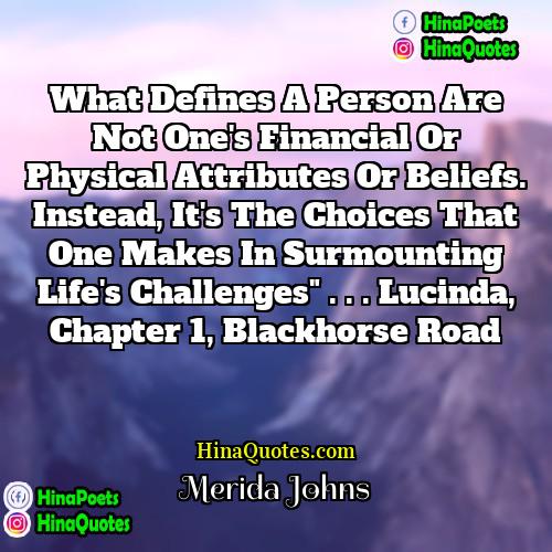 Merida Johns Quotes | What defines a person are not one