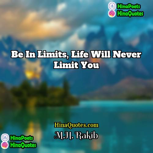 MH Rakib Quotes | Be in limits, life will never limit