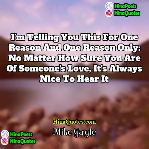 Mike Gayle Quotes | I'm telling you this for one reason
