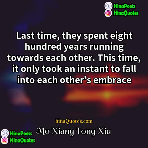 Mo Xiang Tong Xiu Quotes | Last time, they spent eight hundred years