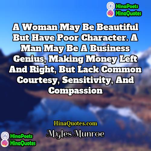 Myles Munroe Quotes | A woman may be beautiful but have