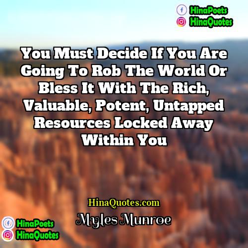 Myles Munroe Quotes | You must decide if you are going