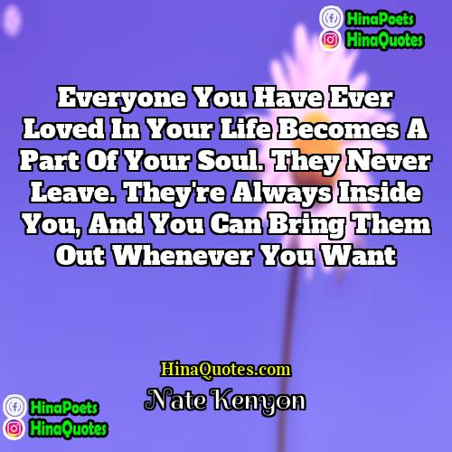 Nate Kenyon Quotes | Everyone you have ever loved in your