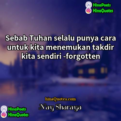 Nay Sharaya Quotes | Sebab Tuhan selalu punya cara untuk kita