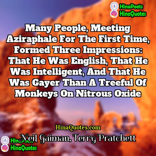 Neil Gaiman Terry Pratchett Quotes | Many people, meeting Aziraphale for the first