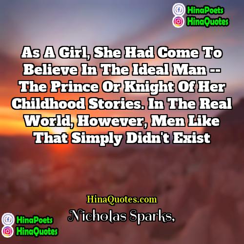 Nicholas Sparks Quotes | As a girl, she had come to