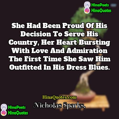 Nicholas Sparks Quotes | She had been proud of his decision