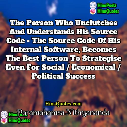 Paramahamsa Nithyananda Quotes | The person who unclutches and understands his