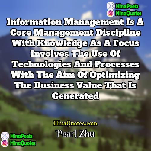 Pearl Zhu Quotes | Information Management is a core management discipline