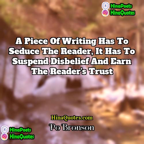 Po Bronson Quotes | A Piece of writing has to seduce