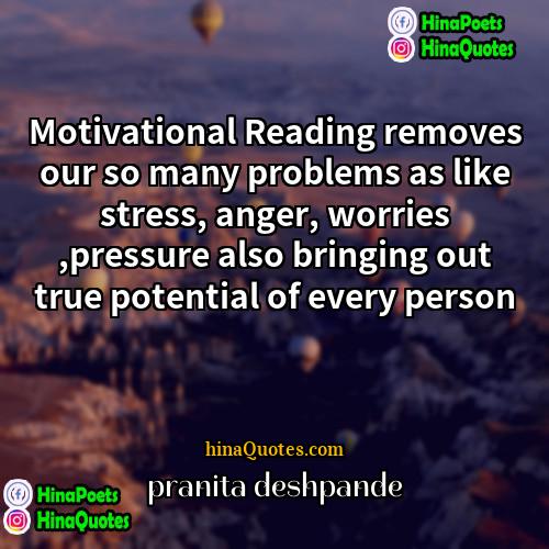 pranita deshpande Quotes | Motivational Reading removes our so many problems