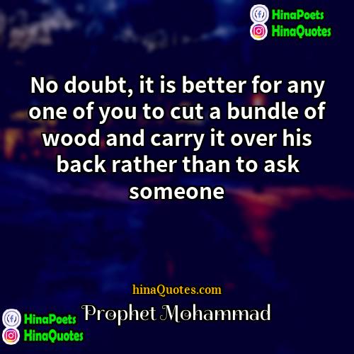 Prophet Mohammad Quotes | No doubt, it is better for any