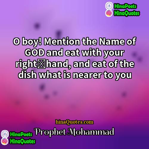 Prophet Mohammad Quotes | O boy! Mention the Name of GOD