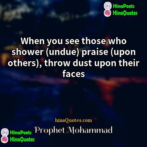 Prophet Mohammad Quotes | When you see those who shower (undue)