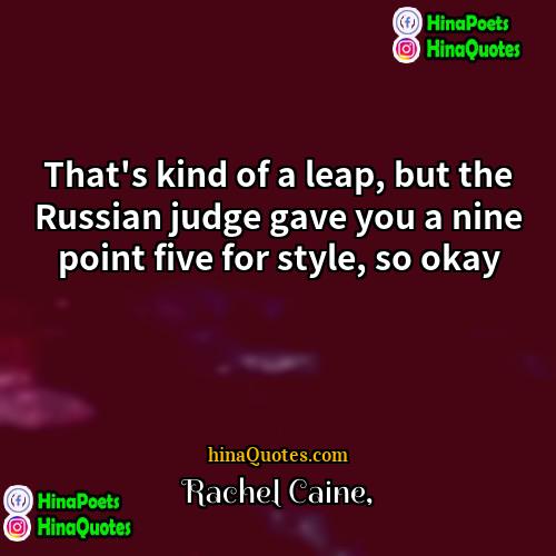Rachel Caine Quotes | That's kind of a leap, but the