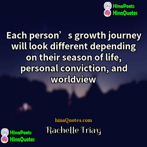 Rachelle Triay Quotes | Each person’s growth journey will look different