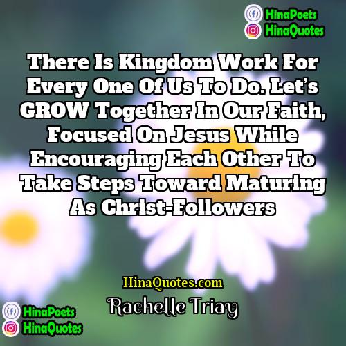 Rachelle Triay Quotes | There is Kingdom work for every one