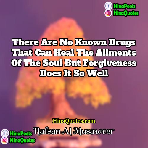 Rafsan Al Musawver Quotes | There are no known drugs that can