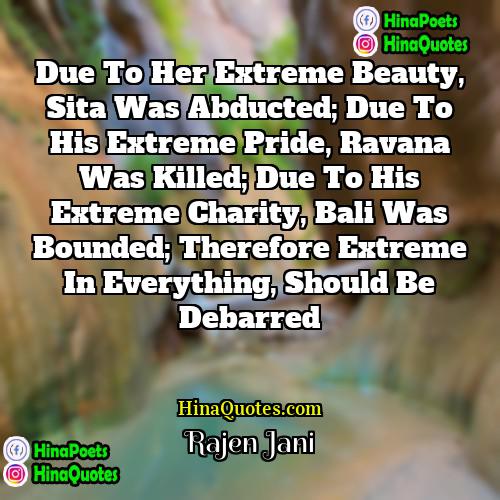 Rajen Jani Quotes | Due to her extreme beauty, Sita was