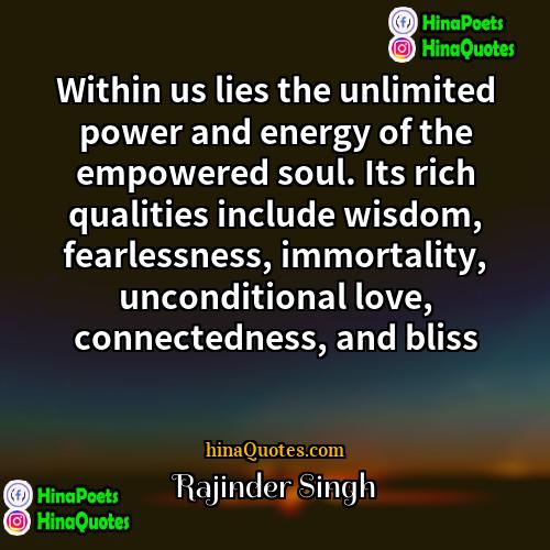 Rajinder Singh Quotes | Within us lies the unlimited power and