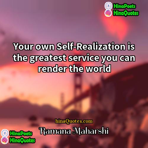 Ramana Maharshi Quotes | Your own Self-Realization is the greatest service