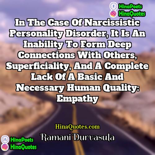 Ramani Durvasula Quotes | In the case of narcissistic personality disorder,