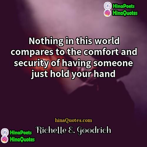 Richelle E Goodrich Quotes | Nothing in this world compares to the