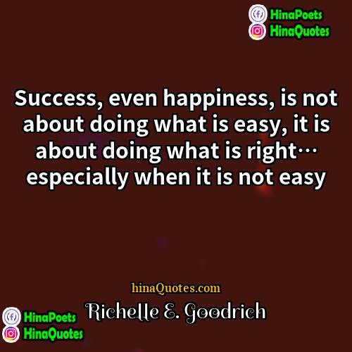 Richelle E Goodrich Quotes | Success, even happiness, is not about doing