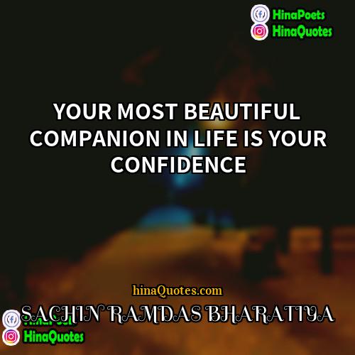 SACHIN RAMDAS BHARATIYA Quotes | YOUR MOST BEAUTIFUL COMPANION IN LIFE IS
