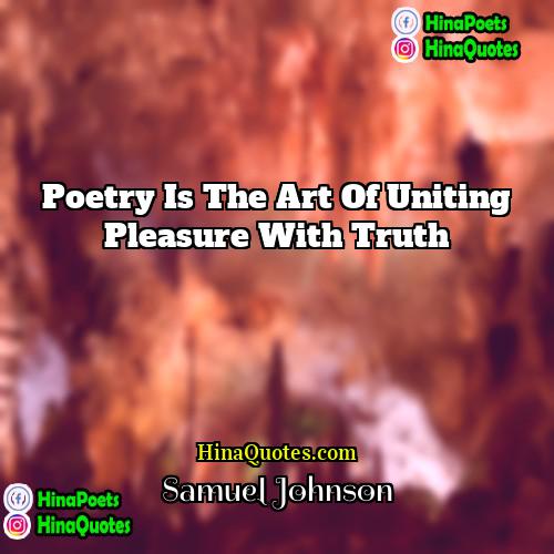 Samuel Johnson Quotes | Poetry is the art of uniting pleasure