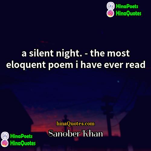 Sanober Khan Quotes | a silent night. - the most eloquent