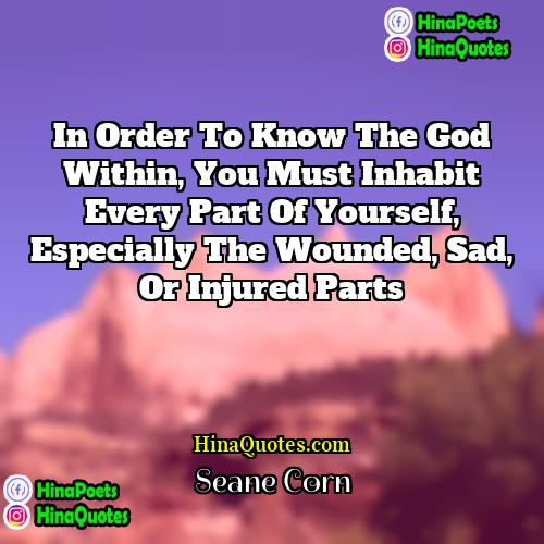 Seane Corn Quotes | In order to know the God within,