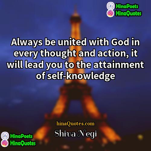 Shiva Negi Quotes | Always be united with God in every